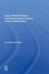 Labor Market Policies And Employment Patterns The United States