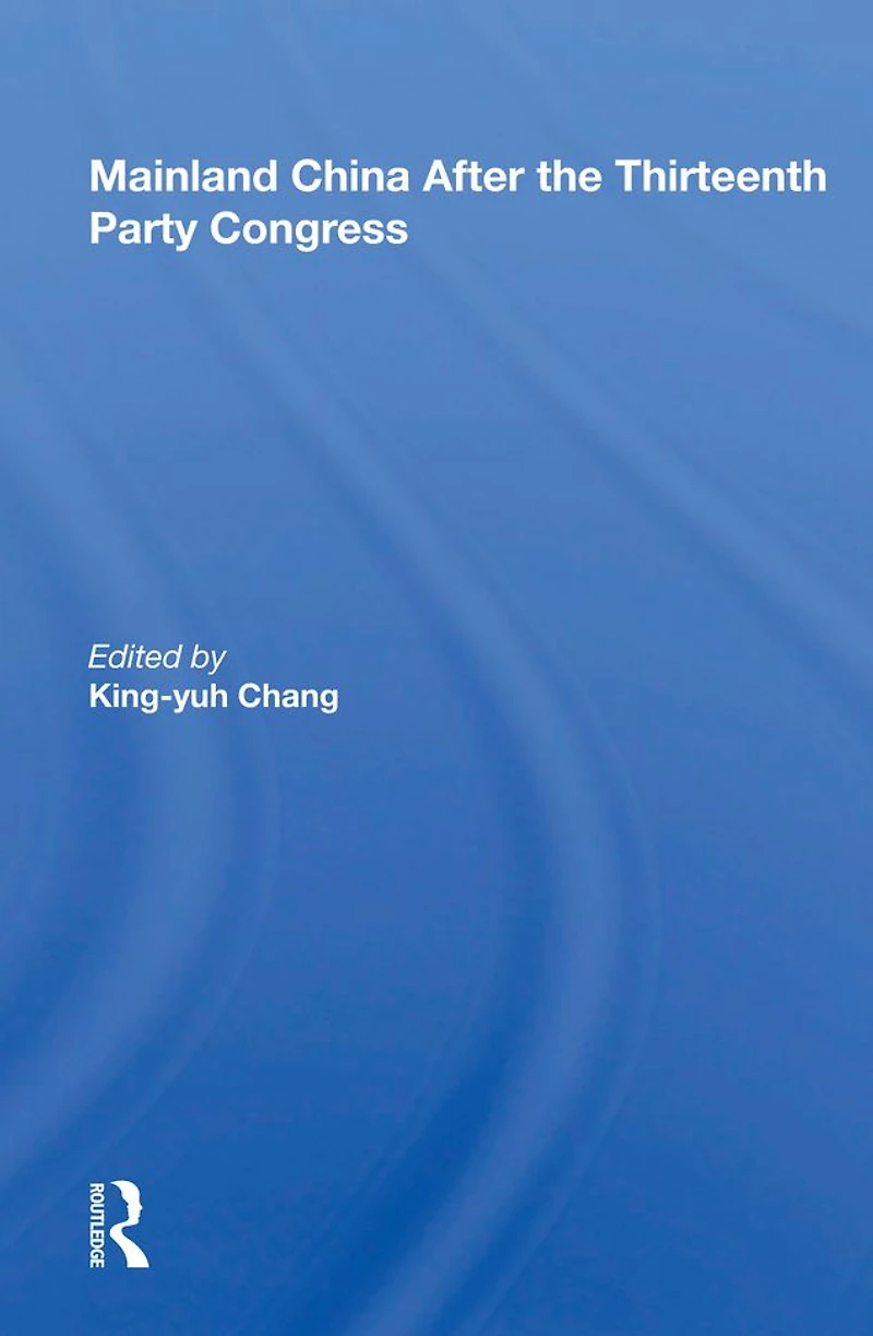 Mainland China After The Thirteenth Party Congress