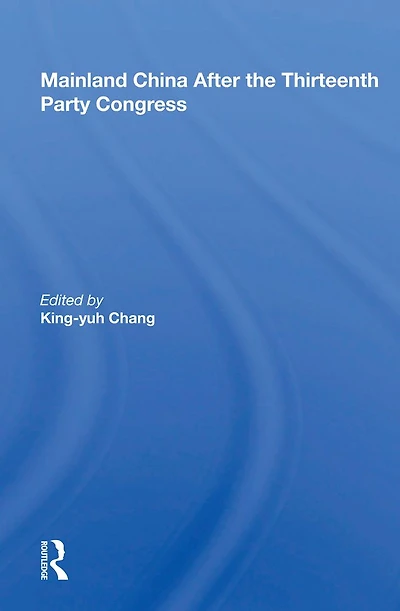 Mainland China After The Thirteenth Party Congress