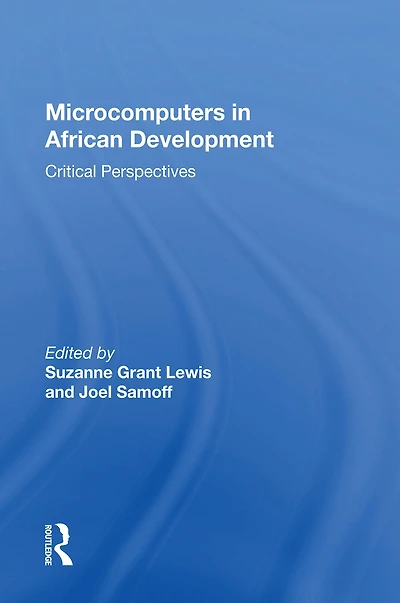 Microcomputers African Development: Critical Perspectives
