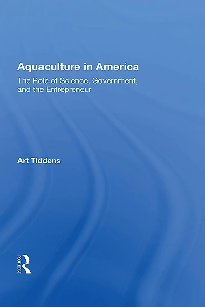 Aquaculture America: The Role Of Science, Government, And Entrepreneur