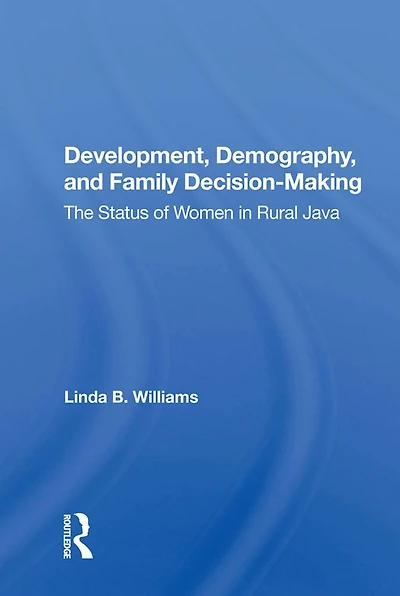 Development, Demography, And Family Decision-making: The Status Of Women Rural Java