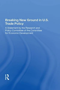 Breaking New Ground U.s. Trade Policy