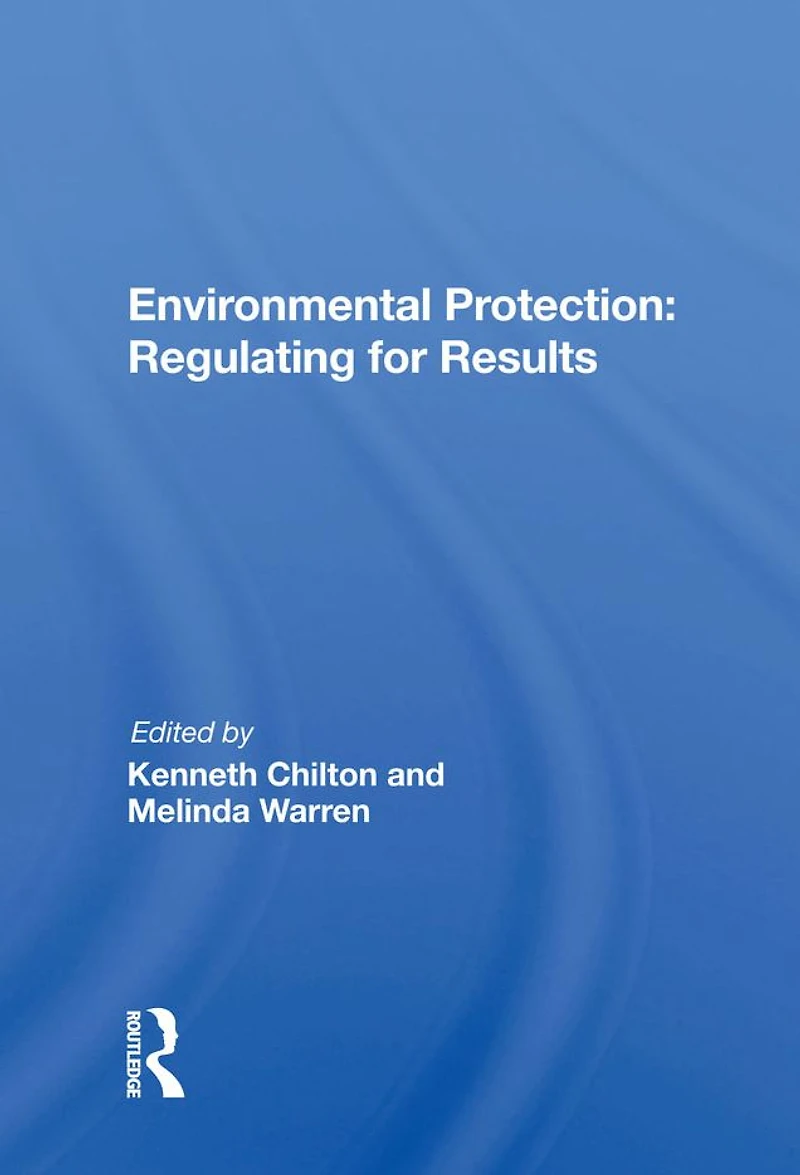 Environmental Protection: Regulating For Results