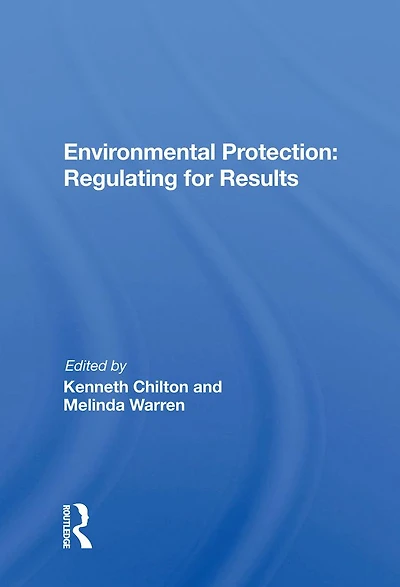 Environmental Protection: Regulating For Results