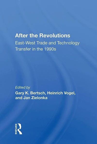 After The Revolutions: East-west Trade And Technology Transfer 1990s