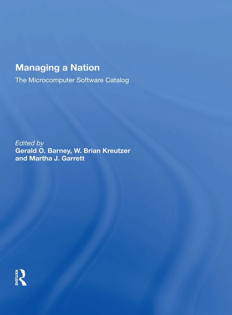 Managing A Nation: The Microcomputer Software Catalog--second Edition