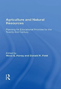 Agriculture And Natural Resources: Planning For Educational Priorities The Twenty-first Century