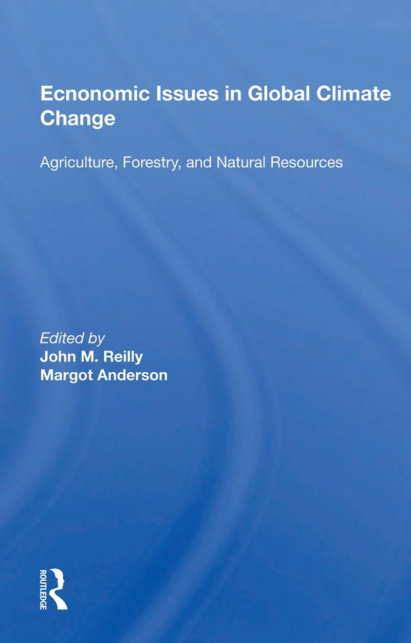 Economic Issues Global Climate Change: "Agriculture, Forestry, and Natural Resources"
