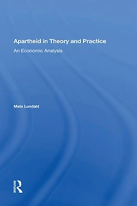 Apartheid Theory And Practice: An Economic Analysis