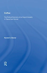 Coffee: The Political Economy Of An Export Industry Papua New Guinea