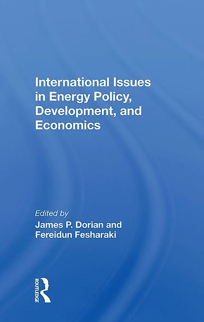 International Issues Energy Policy, Development, And Economics