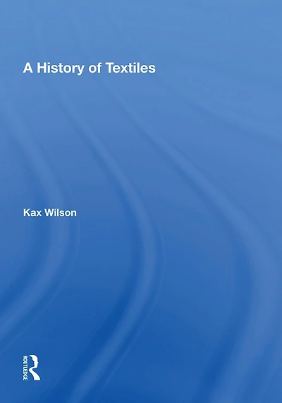 A History Of Textiles