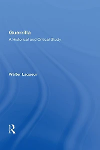 Guerrilla: A Historical And Critical Study