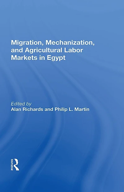 Migration, Mechanization, And Agricultural Labor Markets Egypt