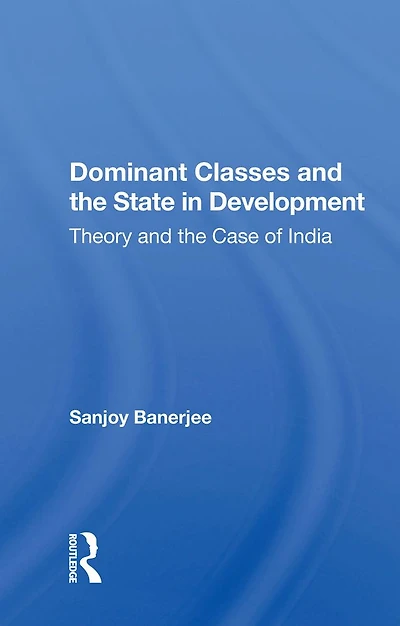 Dominant Classes And The State Development: Theory Case Of India
