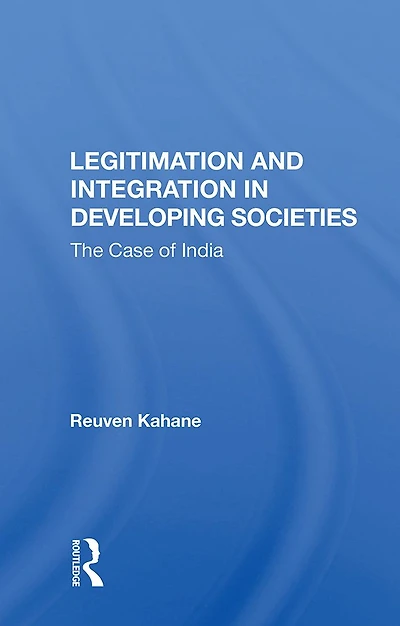 Legitimation And Integration Developing Societies: The Case Of India