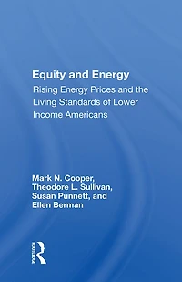 Equity And Energy: Rising Energy Prices The Living Standards Of Lower Income Americans