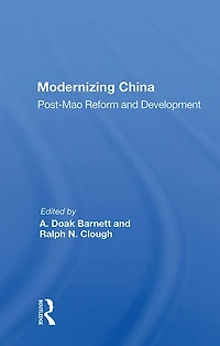 Modernizing China: Post-mao Reform And Development