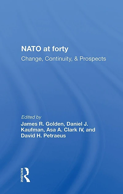 Nato At Forty: Change, Continuity, And Prospects