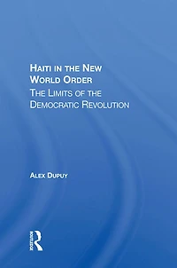 Haiti The New World Order: Limits Of Democratic Revolution