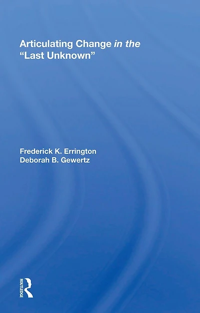 Articulating Change The ""Last Unknown""