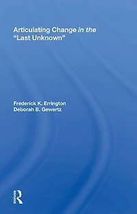 Articulating Change The ""Last Unknown""