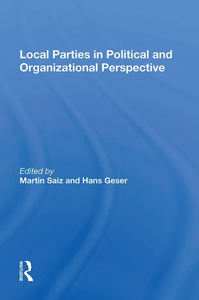 Local Parties Political And Organizational Perspective