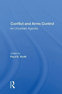 Conflict And Arms Control: An Uncertain Agenda