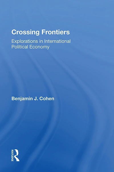 Crossing Frontiers: Explorations International Political Economy