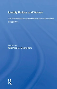 Identity Politics And Women: Cultural Reassertions Feminisms International Perspective