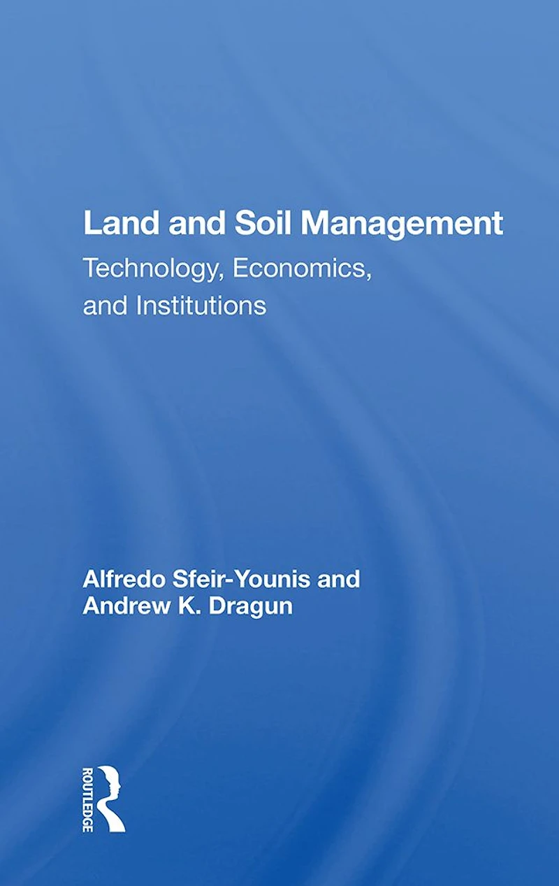 Land and Soil Management: "Technology, Economics, Institutions"