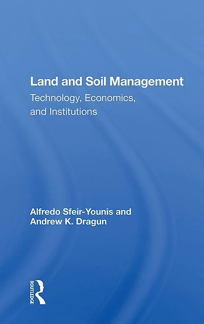 Land and Soil Management: "Technology, Economics, Institutions"