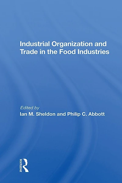 Industrial Organization And Trade The Food Industries