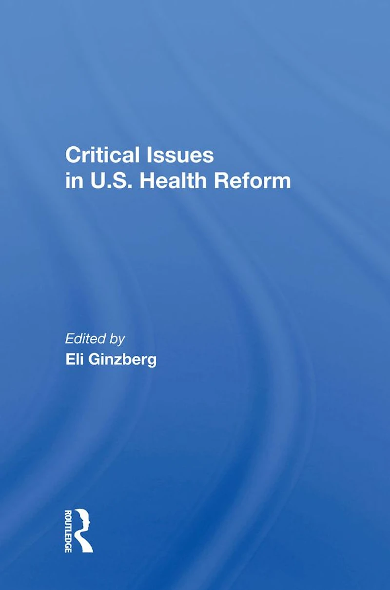 Critical Issues U.S. Health Reform