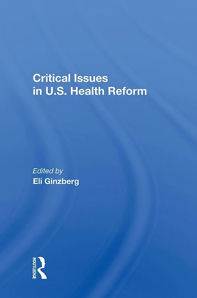 Critical Issues U.S. Health Reform