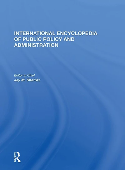 International Encyclopedia of Public Policy and Administration Volume 4