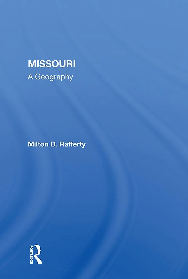 Missouri: A Geography
