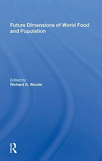 Future Dimensions Of World Food And Population