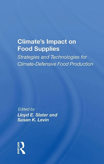 Climate's Impact On Food Supplies: Strategies And Technologies For Climate- Defensive Production