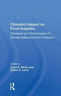 Climate's Impact On Food Supplies: Strategies And Technologies For Climate- Defensive Production