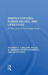 Energy Futures, Human Values, And Lifestyles: A New Look At The Crisis