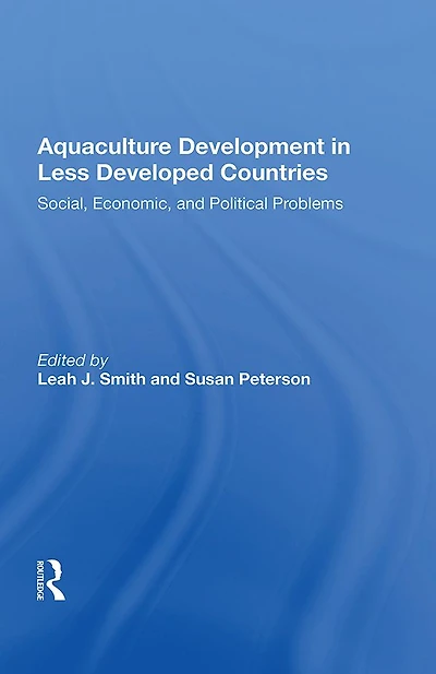 Aquaculture Development Less Developed Countries: Social, Economic, And Political Problems