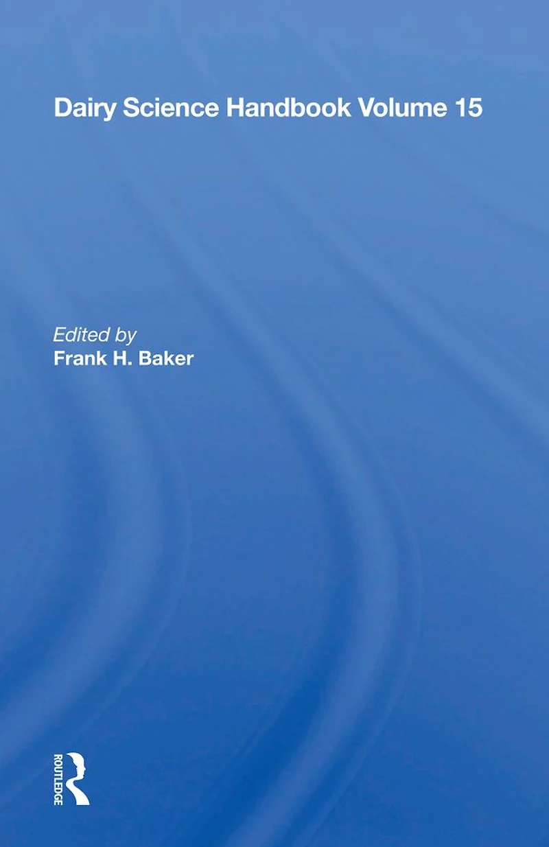 Dairy Science Handbook: Vol. 15