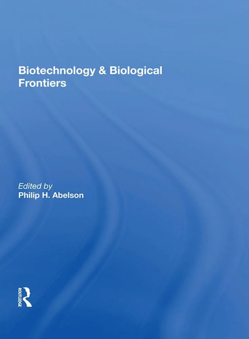 Biotechnology And Biological Frontiers