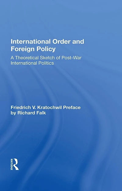 International Order And Foreign Policy: A Theoretical Sketch Of Post-war Politics