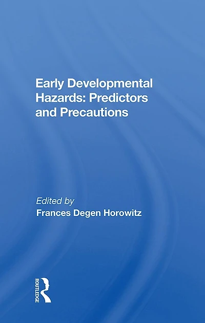 Early Developmental Hazards: Predictors And Precautions