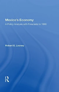 Mexico's Economy: A Policy Analysis With Forecasts To 1990
