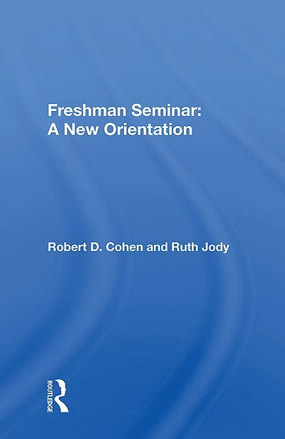 Freshman Seminar: A New Orientation