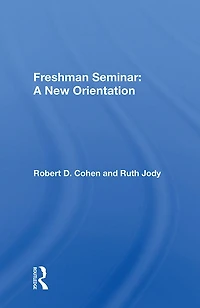 Freshman Seminar: A New Orientation